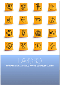 copertina "lavoro;trovarlo e cambiarlo anche con questa crisi