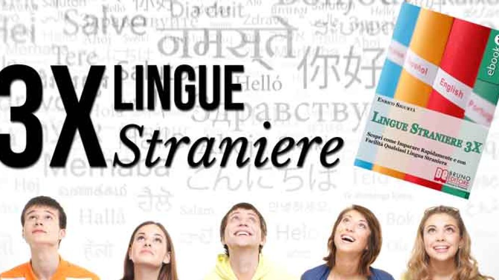 Lingue straniere 3X: un nuovo metodo per l’apprendimento veloce
