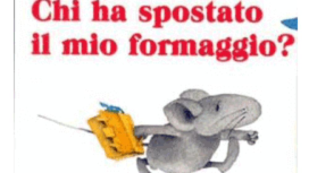 Chi ha spostato il mio formaggio?